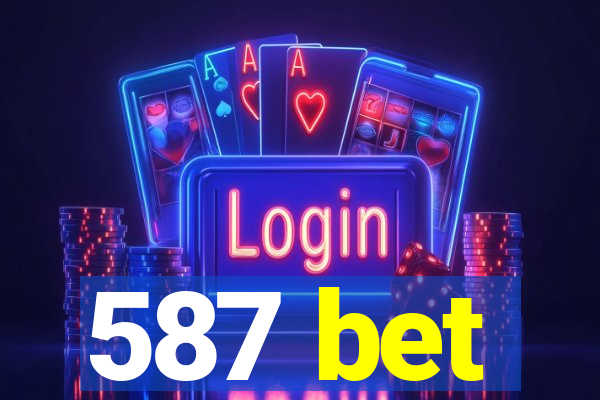 587 bet